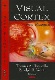 Title: Visual Cortex: New Research, Author: Thomas A. Portocello