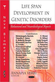 Title: Life Span Development in Genetic Disorders: Behavioral and Neurological Aspects, Author: Annapia Verri