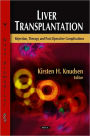 Liver Transplantation: Rejection, Therapy, and Post-Operative Complications