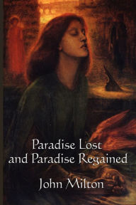 Title: Paradise Lost and Paradise Regained, Author: John Milton