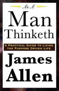 Title: As A Man Thinketh, Author: James Allen