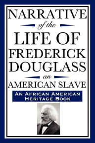 Narrative Of The Life Of Frederick Douglass, An American Slave