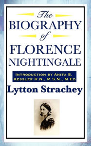 Title: The Biography of Florence Nightingale, Author: Lytton Strachey
