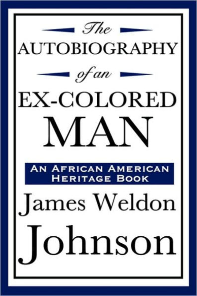 The Autobiography of an Ex-Colored Man (an African American Heritage Book) / Edition 1