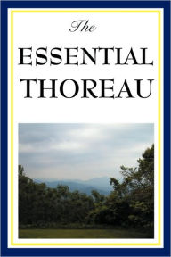 Title: The Essential Thoreau, Author: Henry David Thoreau