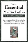 The Essential Martin Luther