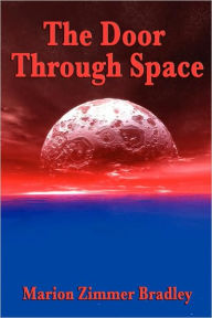 Title: The Door Through Space, Author: Marion Zimmer Bradley