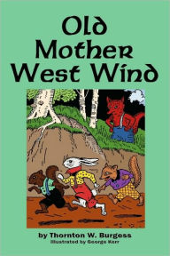 Title: Old Mother West Wind, Author: Thornton W. Burgess