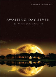 Awaiting Day Seven: The Science of God as the Universe