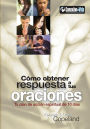 Como Obtener Respuesta a Tus Oraciones: Tu Plan de Accion Espiritual Para 10 Dias (How to Get Your Prayers Answered: Your 10-Day Spiritual Action Plan