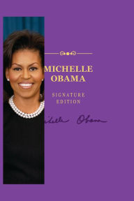 Title: Michelle Obama Signature Edition, Author: Appleseed Press Book Publishers