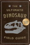 Alternative view 1 of The Ultimate Dinosaur Field Guide (B&N Exclusive Edition)