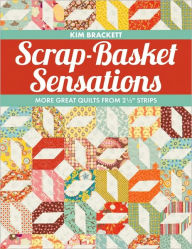 Scrap-Basket Sensations: More Great Quilts from 2 1/2