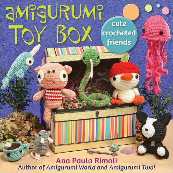 Amigurumi Toy Box Cute Crocheted Friends by Ana Paula Rimoli