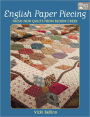 English Paper Piecing: Fresh New Quilts from Bloom Creek