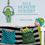 Knit a Monster Nursery: Practical and Playful Knitted Baby Patterns