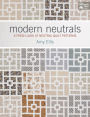 Modern Neutrals: A Fresh Look at Neutral Quilt Patterns