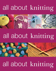 Title: All About Knitting, Author: Martingale