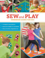 Title: Sew and Play: Handmade Games for Kids, Author: Farah Wolfe