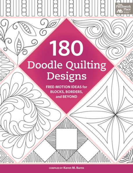 180 Doodle Quilting Designs: Free-Motion Ideas for Blocks, Borders, and Beyond