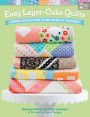 Easy Layer-Cake Quilts: Simple Quilts That Start with 10