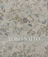 Title: Yoko Saito through the Years, Author: Yoko Saito