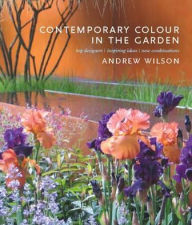 Contemporary Color in the Landscape: Top Designers, Inspiring Ideas, New Combinations