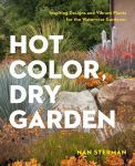 Alternative view 1 of Hot Color, Dry Garden: Inspiring Designs and Vibrant Plants for the Waterwise Gardener