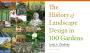 Alternative view 7 of The History of Landscape Design in 100 Gardens