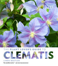 Title: The Plant Lover's Guide to Clematis, Author: Linda Beutler