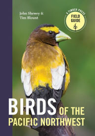 Title: Birds of the Pacific Northwest, Author: John Shewey