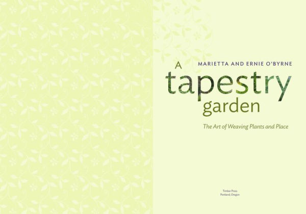 A Tapestry Garden: The Art of Weaving Plants and Place