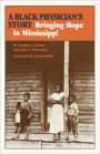 A Black Physician's Story: Bringing Hope in Mississippi