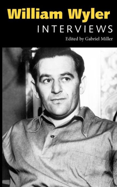 William Wyler: Interviews