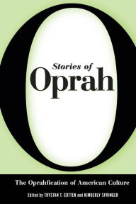 Title: Stories of Oprah: The Oprahfication of American Culture, Author: Trystan T. Cotton