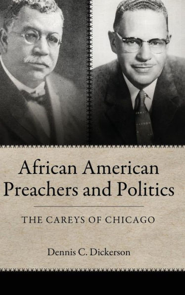 African American Preachers and Politics: The Careys of Chicago