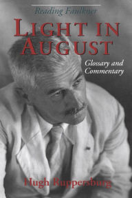 Title: Reading Faulkner: Light in August, Author: Hugh Ruppersburg Emeritus University Professor of English