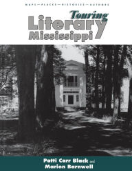 Title: Touring Literary Mississippi, Author: Patti Carr Black