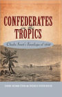 Confederates in the Tropics: Charles Swett's Travelogue