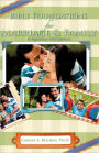 Bible Foundations For Marriage & Family Living In The 21st Century