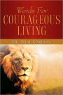 Words For Courageous Living