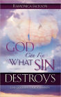 God Can Fix What Sin Destroys