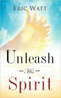 Unleash His Spirit