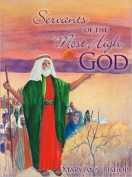 Title: Servants of the Most High God, Author: Mary Ann Bishop