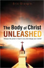 The Body Of Christ Unleashed