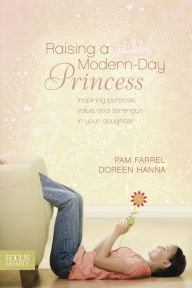 Title: Raising a Modern-Day Princess, Author: Pam Farrel