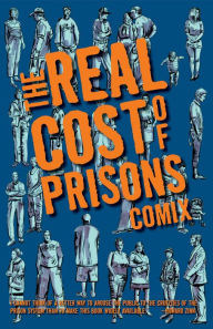 Title: Real Cost of Prisons Comix, Author: Lois Ahrens