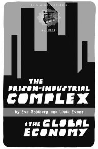 Title: Prison-Industrial Complex and the Global Economy, Author: Linda Evans