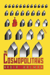 Title: The Cosmopolitans, Author: Nadia Kalman