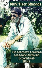 The Lonesome Lowdown Long-gone Outbound Scootertrash Blues